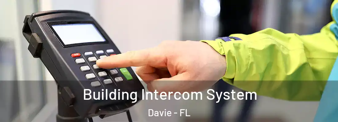  Building Intercom System Davie - FL