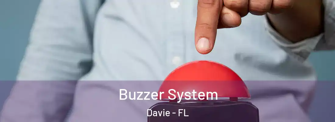 Buzzer System Davie - FL