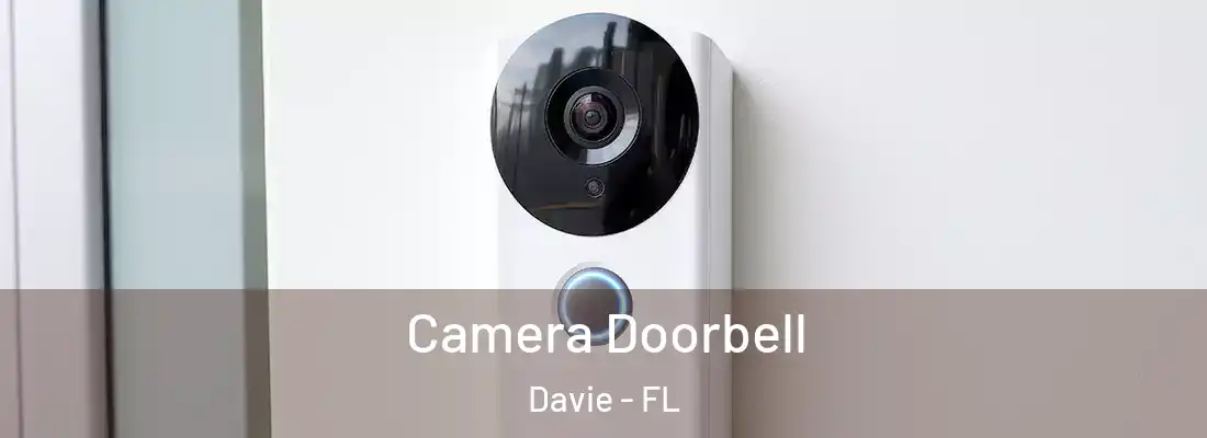 Camera Doorbell Davie - FL