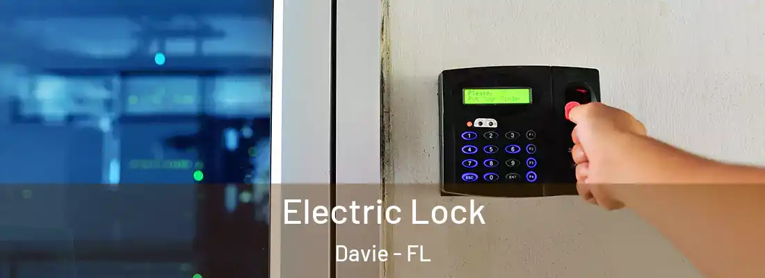  Electric Lock Davie - FL