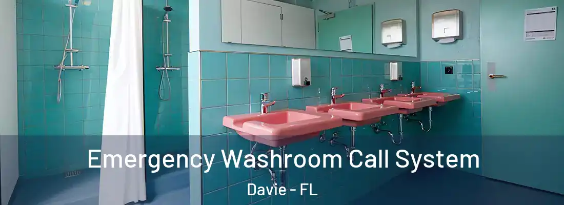  Emergency Washroom Call System Davie - FL