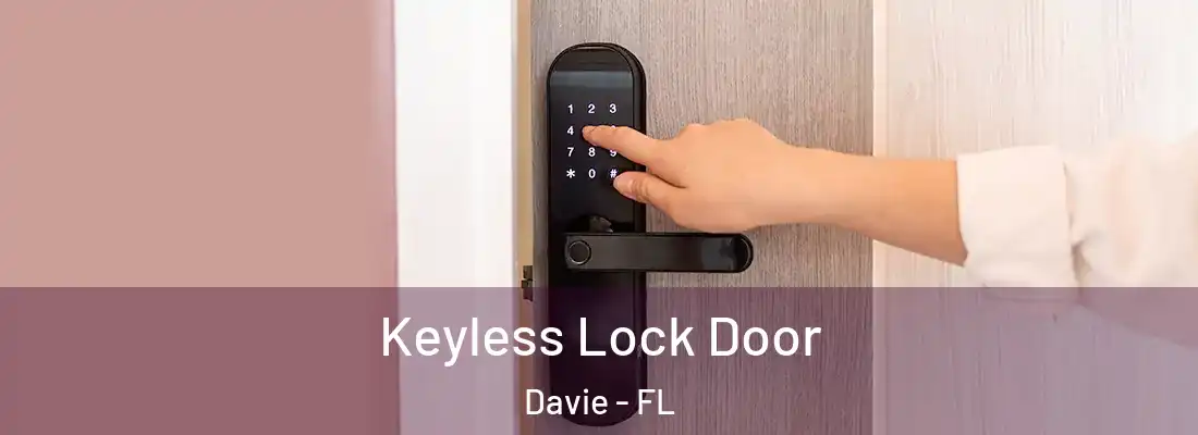Keyless Lock Door Davie - FL