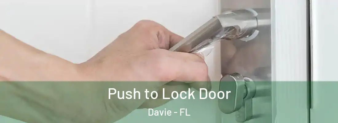  Push to Lock Door Davie - FL