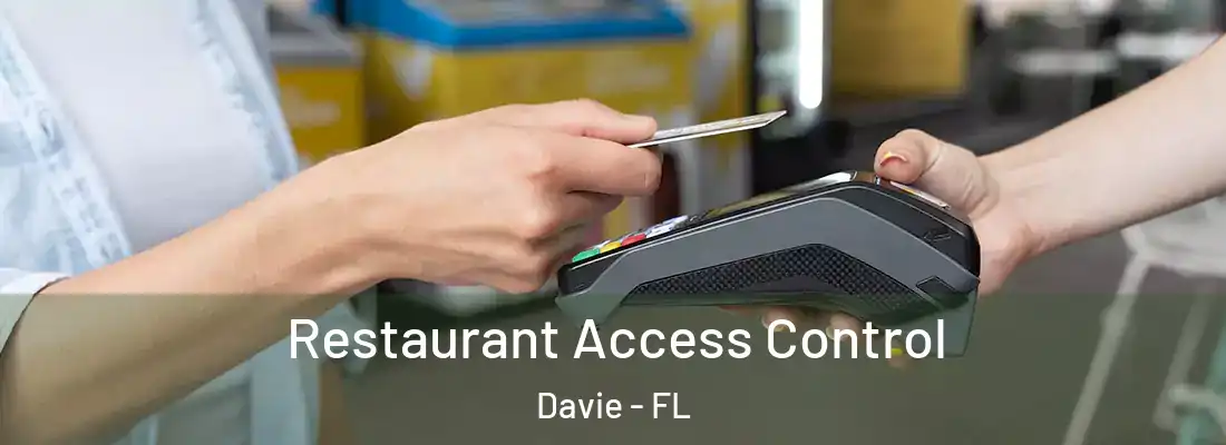  Restaurant Access Control Davie - FL