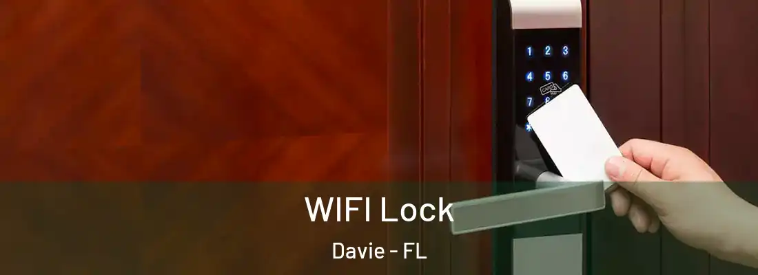  WIFI Lock Davie - FL